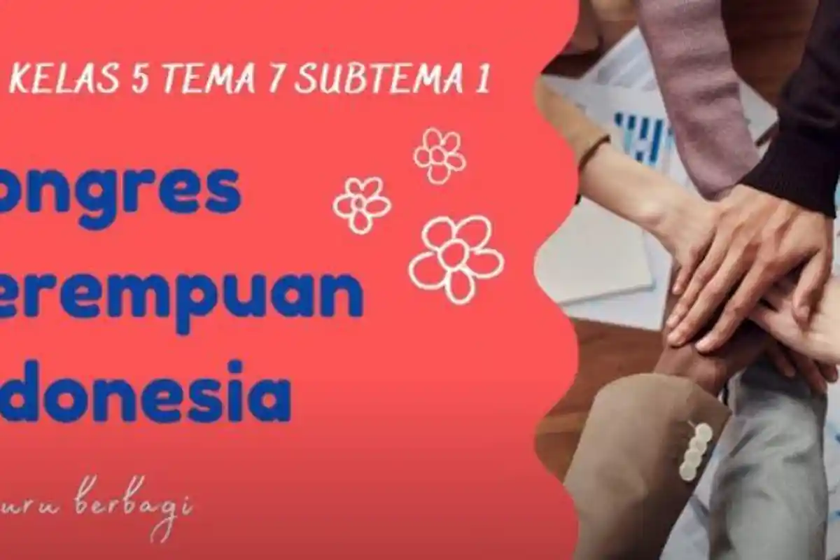 Soal & Kunci Jawaban Tema 7 Kelas 5 SD Halaman 70 71 72 73 74 75 76 Subtema 1: Kongres Perempuan