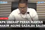 KPK-mengungkap-peran-mantan-Hakim-Agung-Gazalba-Saleh.jpg