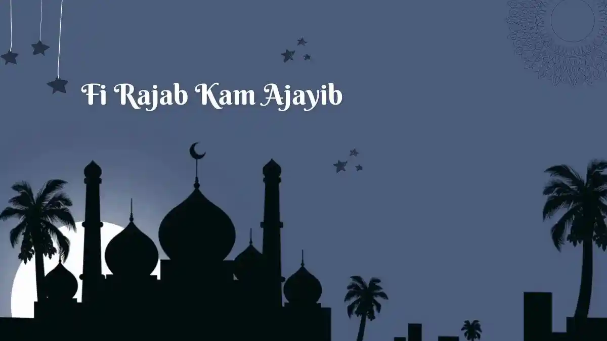 Lirik Qasidah Fi Rajab Kam Ajayib Teks Arab, Latin dan Terjemahan Habib ...