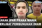 Kakak-ipar-Praka-Manik-terlibat-pembunuhan-Imam.jpg