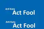 ilustrasi-arti-kata-act-fool-yang-lagi-viral-di-tiktok.jpg