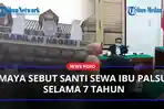 Maya-Sebut-Santi-Sewa-Ibu-Palsu-Selama-7-Tahunaa.jpg