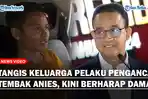 HEBOH Pria Muda Ancam Tembak Anies, Kakak Pelaku Kini Menangis Minta Damai Akibat Ulah Adiknya