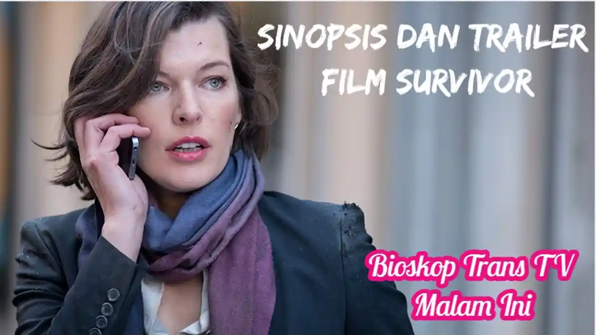 Film Survivor Tayang Malam Ini di Bioskop Trans TV, Berikut Sinopsis dan Trailer