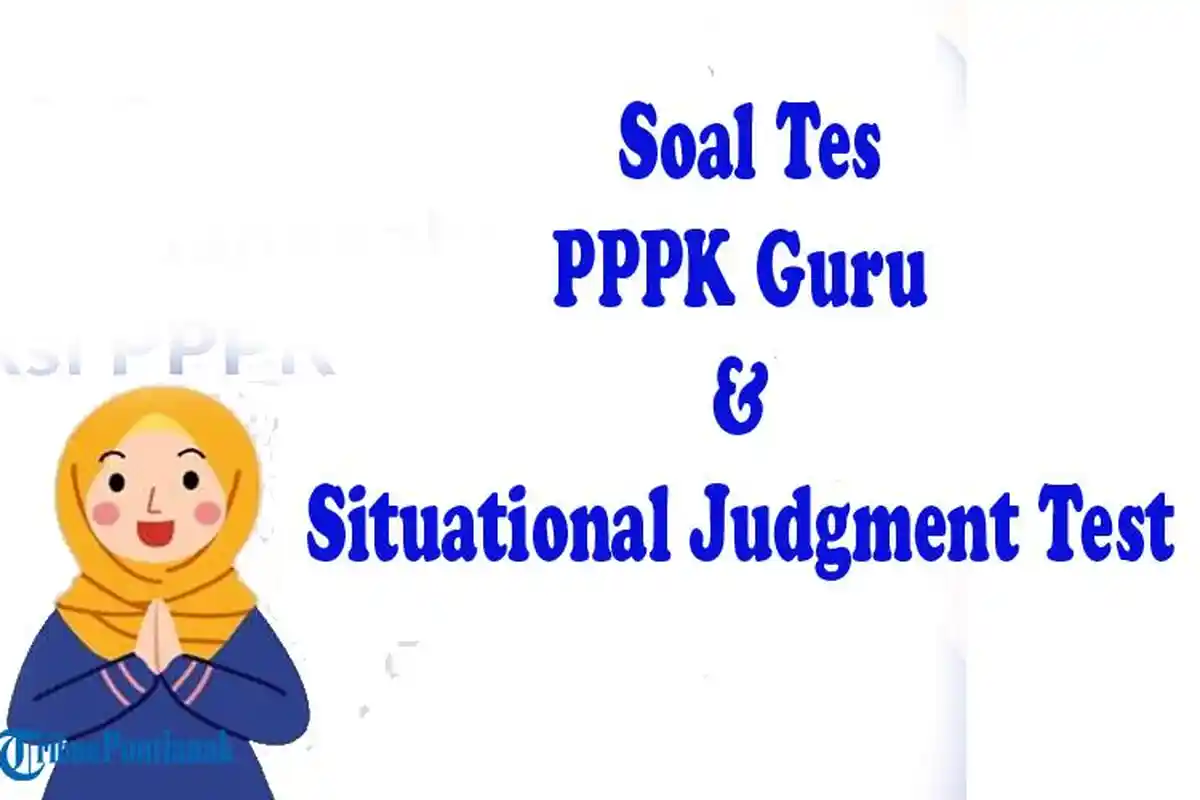 50 Soal Uji Mansowa PPPK 2023 Formasi Guru, Kunci Jawaban Soal Situational Judgment Test