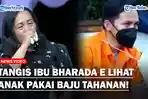 Tangis-Ibu-Bharada-E-Pecah-saat-Lihat-Anaknya-Pakai-Baju-Tahanan-Mama-Saya-Merasa-Tersiksa.jpg