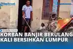 VIDEO - Korban Banjir Pidie Jaya Berulang Kali Bersihkan Lumpur Banjir