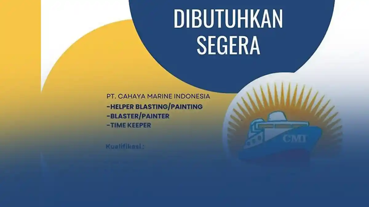 Lowongan Kerja Batam - PT Cahaya Marine Indonesia Buka Loker Helper Blasting hingga Time Keeper