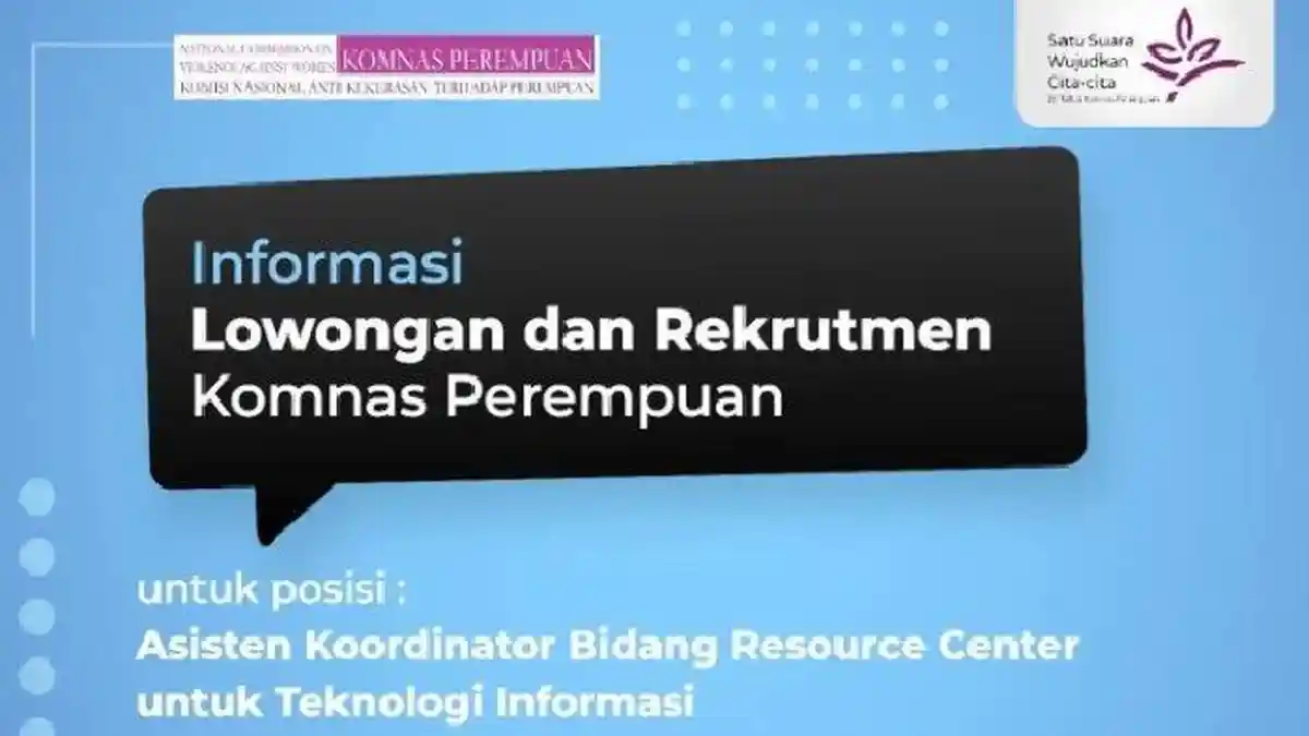 Info Lowongan Kerja untuk Lulusan S1 di Komnas Perempuan, Dibuka hingga 15 September 2023