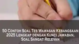 50-Contoh-Soal-Tes-Wawasan-Kebangsaan-2025-Lengkap-dengan-Kunci-Jawaban-Soal-Sangat-Relevan.jpg