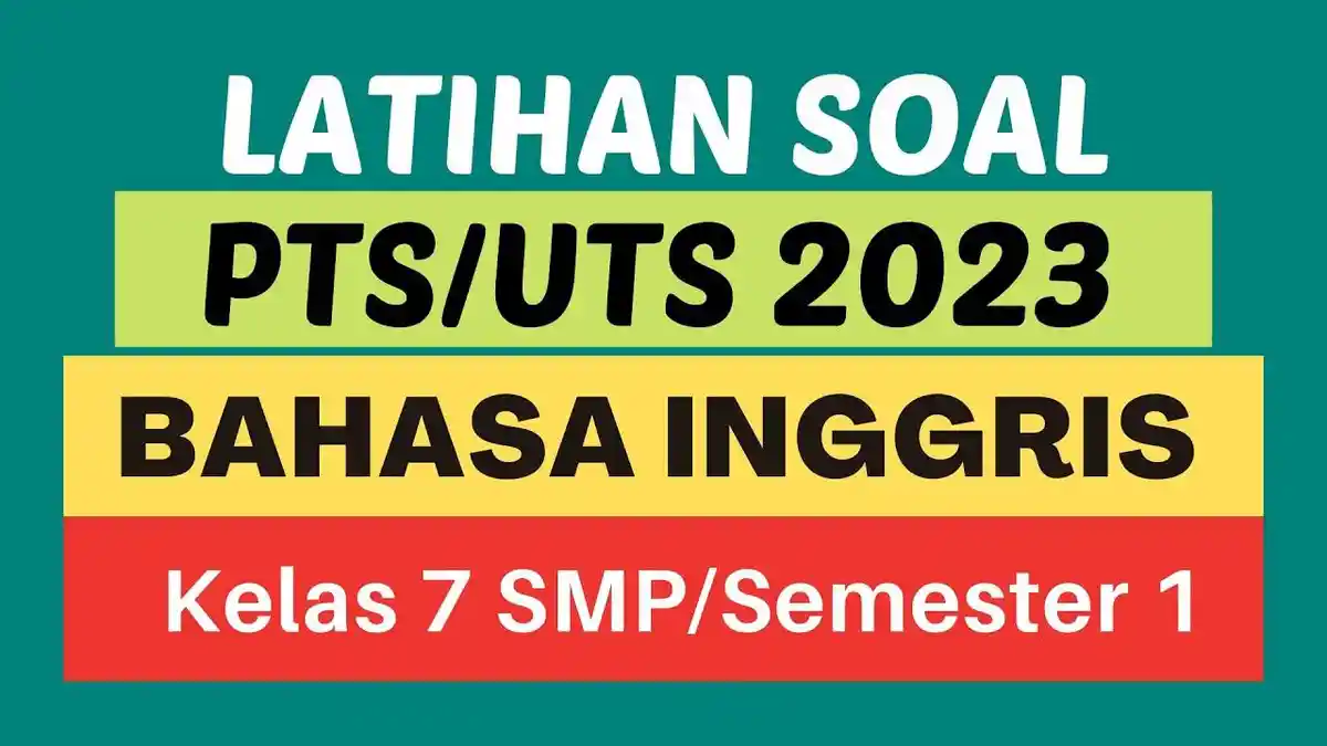 35+ Soal & Kunci Jawaban UTS PTS Bahasa Inggris Kelas 7 SMP Kurikulum 2013, Meaning of 'Student'