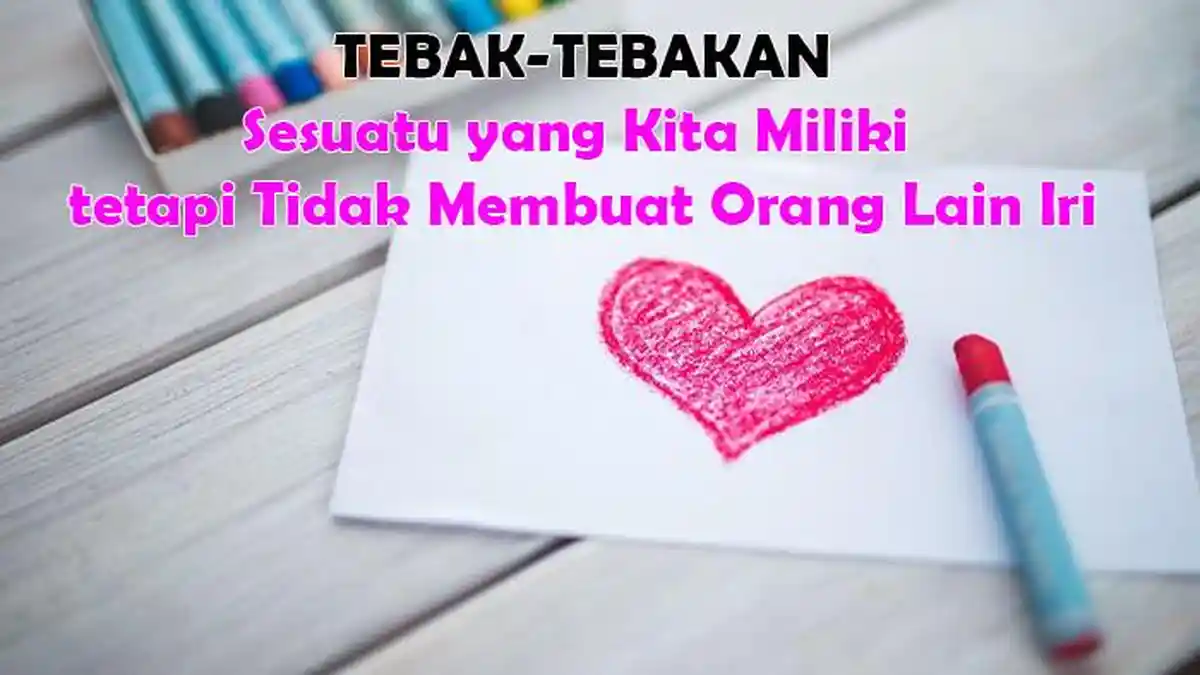 Inilah Jawaban Tebak-tebakan TTS 'Sesuatu yang Kita Miliki tetapi Tidak ...
