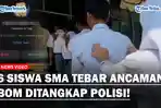Sebanyak-6-pelajar-SMA-ditangkap-polisi-gegera-tebar-ancaman-bom.jpg