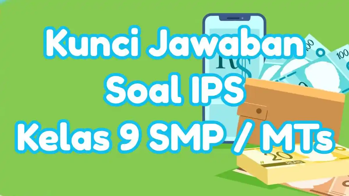 Kunci Jawaban IPS Kelas 9 SMP Kurikulum Merdeka Tema 02: Perkembangan Ekonomi Digital Halaman 90-91