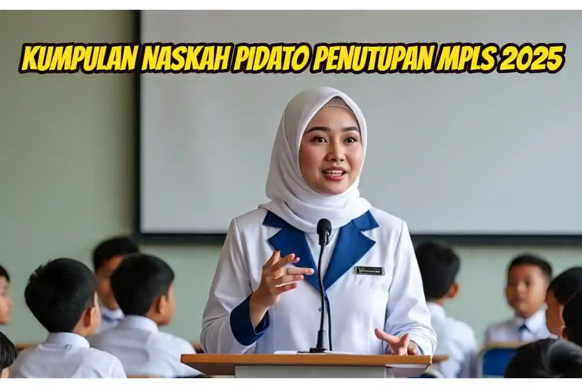 Kumpulan Naskah Pidato Penutupan MPLS 2025, Singkat Tapi Berkesan