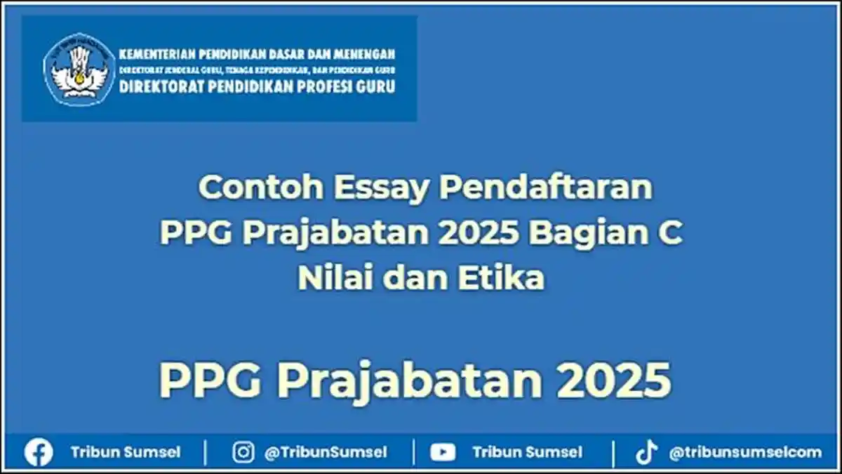 2 Contoh Essay Pendaftaran PPG Prajabatan 2025 Bagian C, Nilai dan Etika, Referensi Jawaban