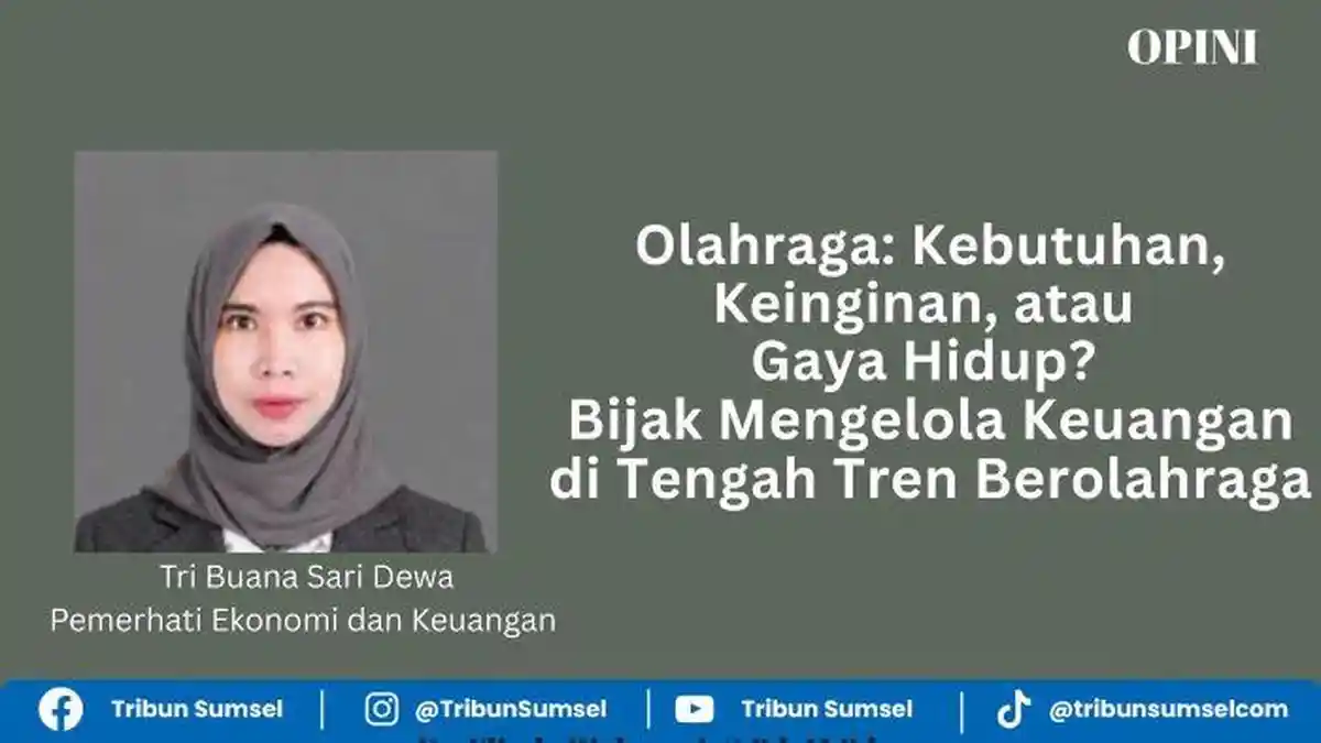 Olahraga: Kebutuhan, keinginan, atau gaya hidup? Bijak mengelola keuangan di tengah tren berolahraga