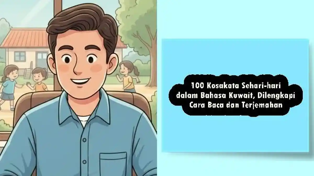 100 Kosakata Sehari-hari dalam Bahasa Kuwait, Dilengkapi  Cara Baca dan Terjemahan