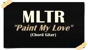 KUNCI-GITAR-Chord-gitar-lagu-Michael-Learns-to-Rock-MLTR-Paint-My-Love.jpg
