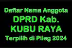 Daftar-Nama-Semua-Anggota-DPRD-Kabupaten-Kubu-Raya-Terpilih-di-Pileg-2024.jpg