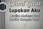 Chord-Lupakan-Aku-Andika-Mahesa-feat-Dodhy-Kangen-Band.jpg