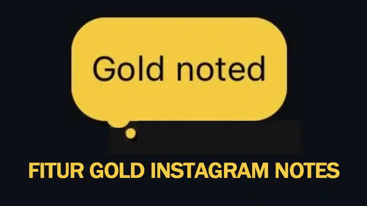 Gold Instagram Notes, Ini Cara Berubah Warna IG Notes Jadi Warna Gold Mudah dan Simpel