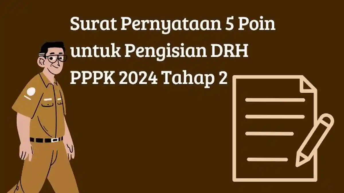 Link Download Format Surat Pernyataan 5 Poin untuk Pengisian DRH PPPK 2024 Tahap 2