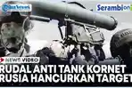 VIDEO Rudal Anti tank Kornet Rusia Hancurkan Posisi Tembak Pasukan Ukraina