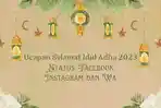 Kumpulan-Ucapan-Selamat-Idul-Adha-2023-Untuk-Status-Facebook-Instagram-dan-Wa-dengan-Gaya-Arab.jpg