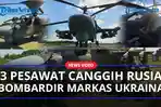 Militer-Rusia-Turunkan-3-Pesawat-Tempur-Sekaligus-Ka-52-Mi-35-Mi-8AMTSh-Bombardir-Benteng-Ukraina.jpg