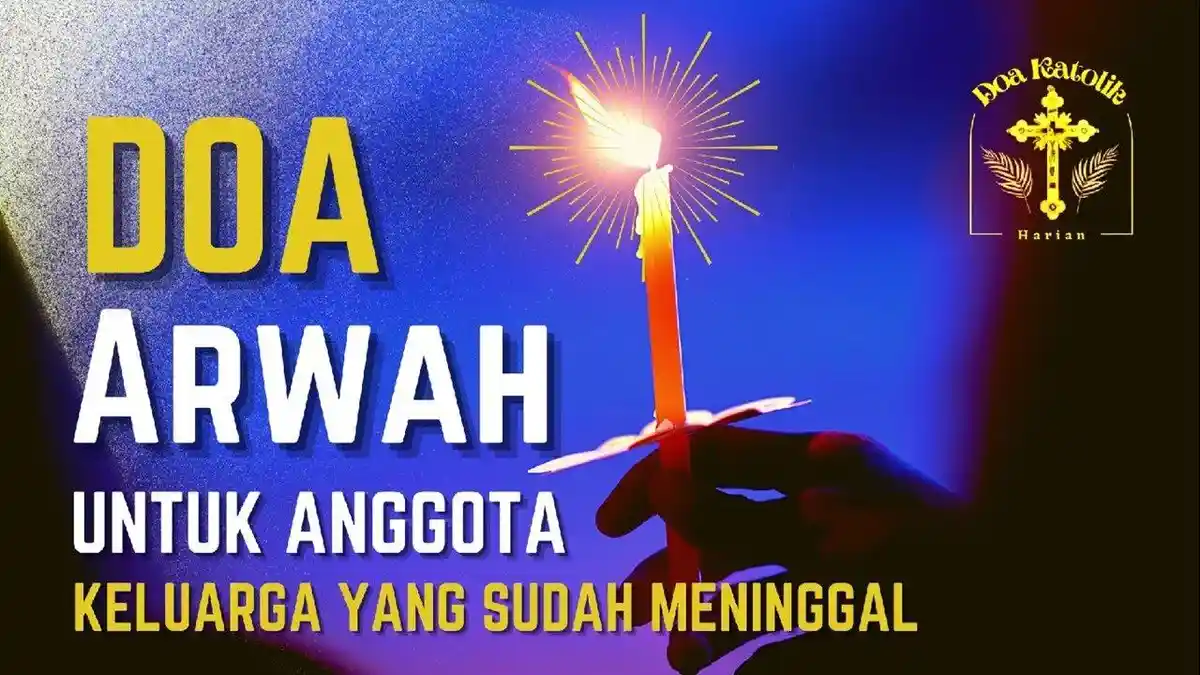 Panduan Lengkap Doa Arwah, Doa Katolik Bagi Orang yang Meninggal Dunia