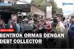 Tak-Terima-Anggotanya-Dipukul-Terjadi-Bentrok-Antar-Ormas-dengan-Debt-Collector-di-Bekasi.jpg