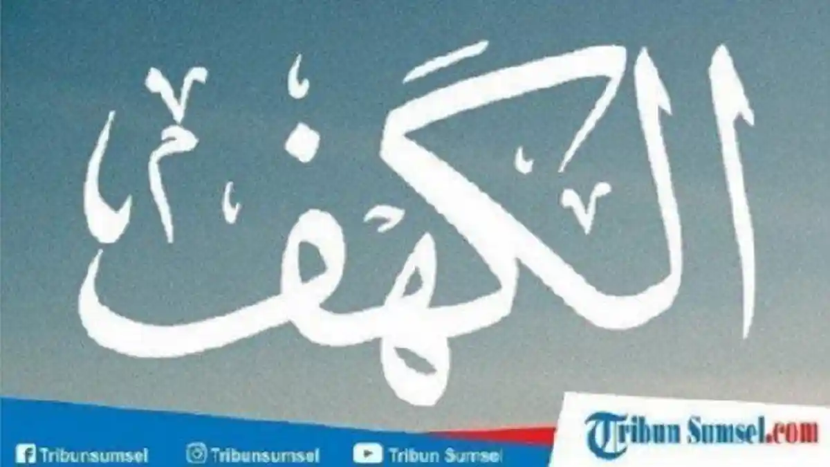 5 Keistimewaan Membaca Surat Al Kahfi pada Hari Jumat Beserta Penjelasan Hadist