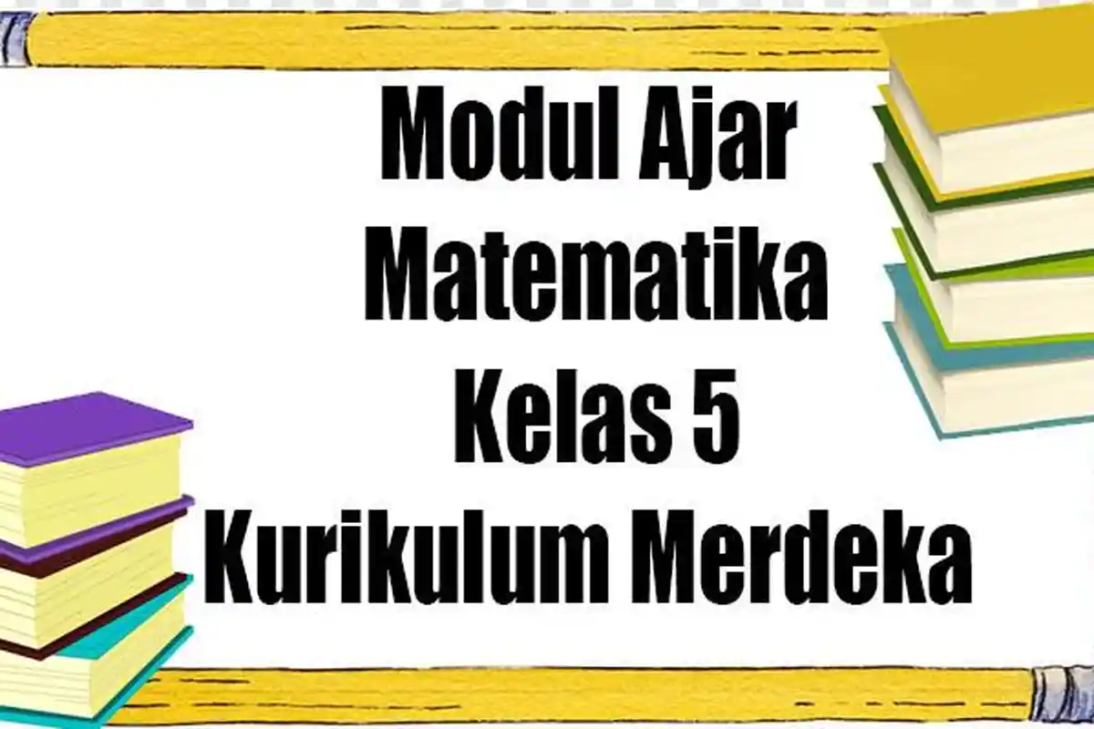 Modul Ajar Matematika Kelas 5 Kurikulum Merdeka Semester 1 dan 2 Lengkap 15 LKM