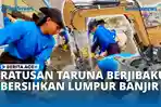 VIDEO - Ratusan Taruna Kedinasan KKP Berjibaku Bersihkan Lumpur Pasca Banjir Bireuen