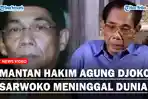 MANTAN-Hakim-Agung-Meninggal-Dunia-Sosok-Djoko-Sarwoko-yang-Sempat-Soroti-Kasus-Ferdy-Sambo.jpg