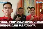 PEDAS! PDIP Solo Minta Gibran Mundur dari Jabatan, Gerindra Bereaksi : Jangan Dipolitisasi