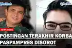 VIRAL Postingan Terakhir Pria Aceh Dianiaya Paspampres Disorot, Netizen Kaitkan Dengan Pembunuhannya