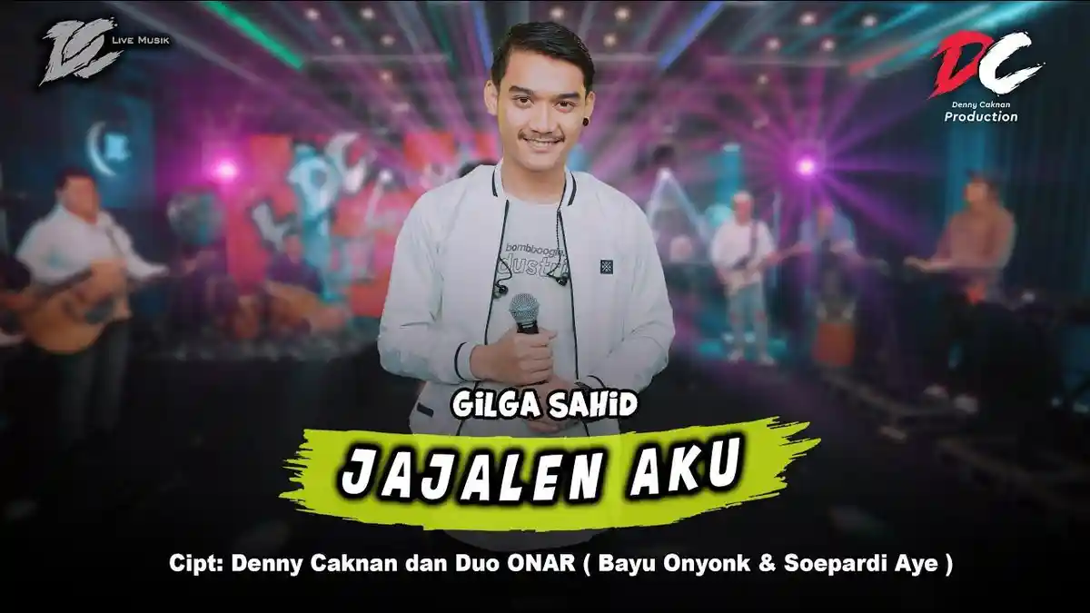 Lagu Jajalen Aku - Gilga Sahid Trending di Youtube! Ini Lirik Lagu dan Chord Gitarnya