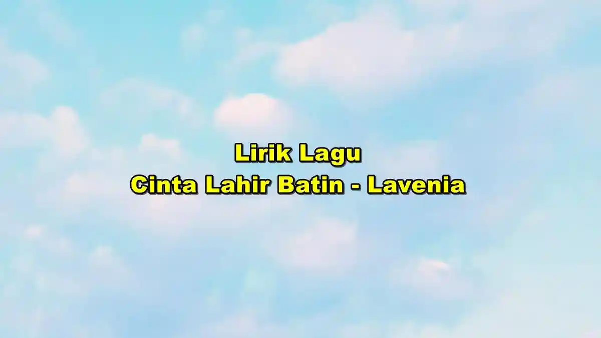Lirik Lagu Cinta Lahir Batin - Lavenia