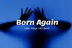 Lirik-Lagu-Born-Again-Lisa-Doja-Cat-Raye.jpg