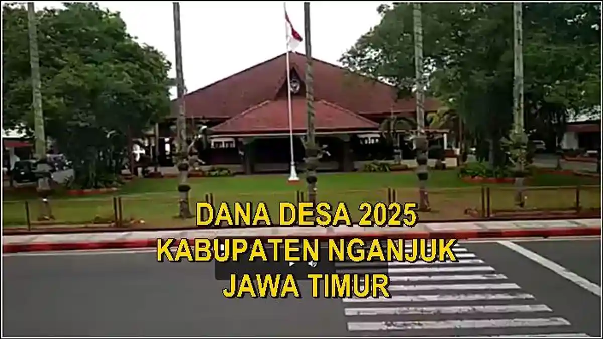Daftar Desa di Kabupaten Nganjuk Jawa Timur Terima Dana Desa 2025 Lebih dari Rp 1 Miliar