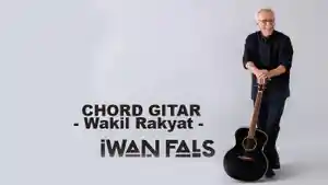 Chord-Gitar-Iwan-Fals-Wakil-Rakyat-Lagu-Iwan-Fals-Paling-Populer.jpg