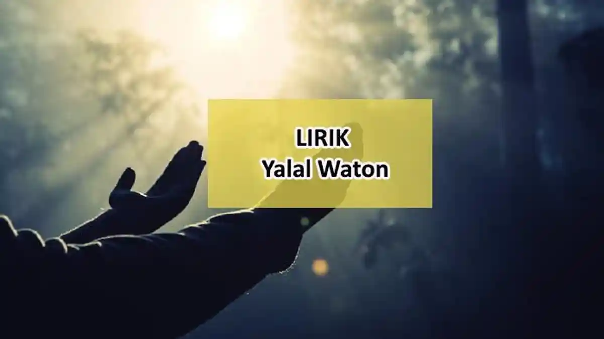 Lirik Sholawat Yalal Waton dan Artinya yang Diciptakan KH Wahab Hasbullah