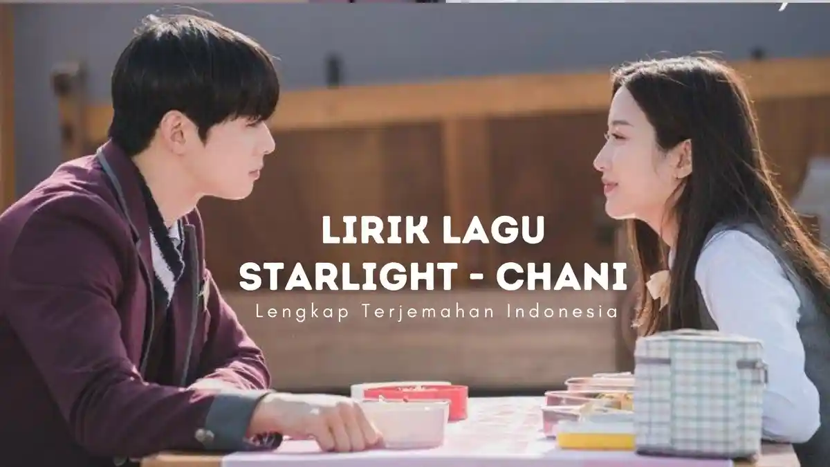Lirik Lagu Starlight - Chani, OST True Beuty Lengkap dengan Terjemahan Indonesia dan Musik Video