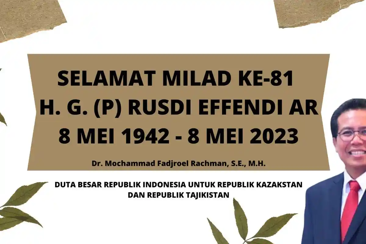 Dubes RI untuk Kazakstan dan Tajikistan Ucapkan Selamat Milad ke-81 HGP Rusdi Effendi AR