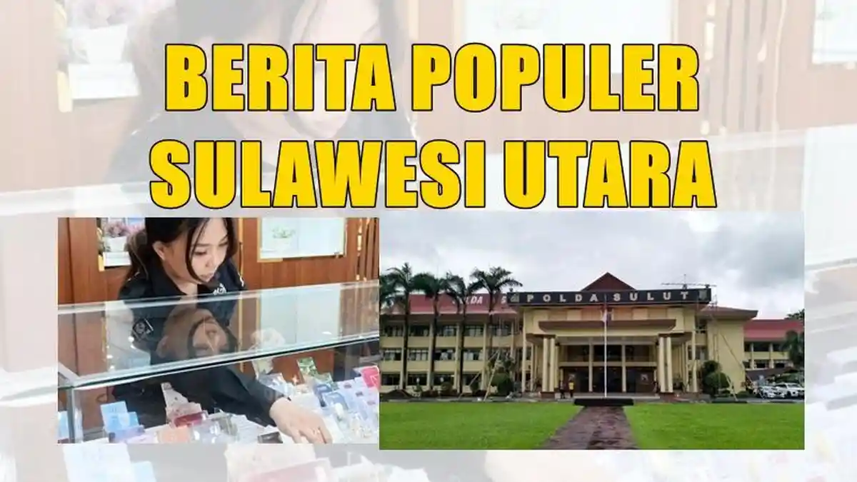 Berita Populer Sulut: Dirut PD Pasar Diperiksa, Dana Hibah Polda, hingga Harga Emas Naik
