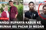 Anggi-Rupanya-Kabur-ke-Rumah-Ibu-Pacar-di-Medan-Hingga.jpg