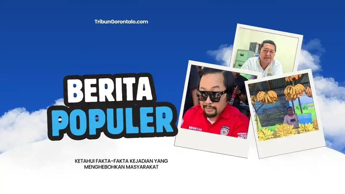 GORONTALO TERPOPULER: Pedagang Pisang Terancam Kehilangan Lapak - Sosok Erwinsyah Ismail