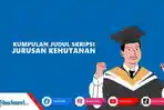 beberapa-contoh-judul-skripsi-untuk-Skripsi-Jurusan-Kehutanan-metode-kuantitatif.jpg